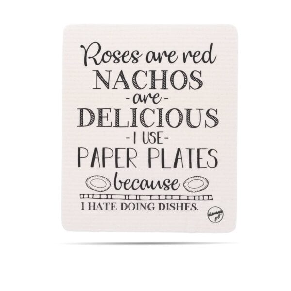Roses are Red Nachos Are Delicious Swedish Dish cloth